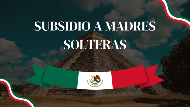 Subsidio a Madres Solteras