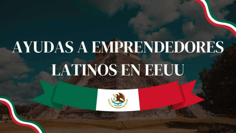 ayudas a emprendedores latinos en eeuu