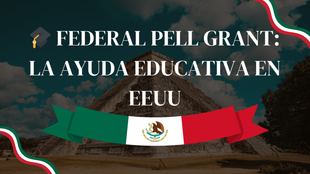 Federal Pell Grant: la ayuda educativa